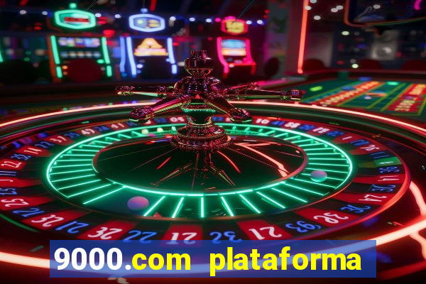 9000.com plataforma de jogos